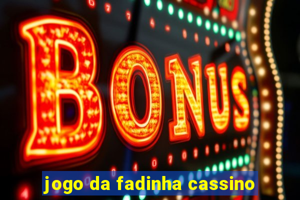 jogo da fadinha cassino